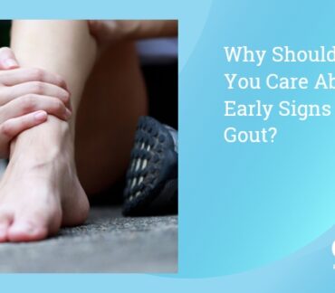 Why Should We Care About Early Signs of Gout